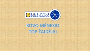 MKL KOVO MĖNESIO TOP ŽAIDĖJAI
