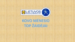 MKL KOVO MĖNESIO TOP ŽAIDĖJAI