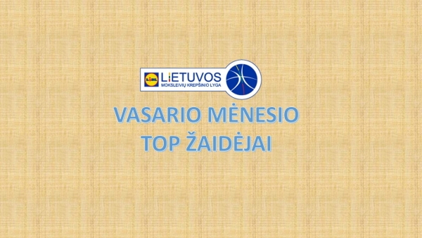 MKL VASARIO MĖNESIO TOP ŽAIDĖJAI