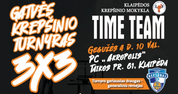 19-asis 3x3 krepšinio turnyras „TimeTeam“ pasiūlys naujovių!